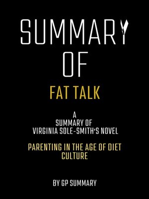 cover image of Summary of Fat Talk by Virginia Sole-Smith--Parenting in the Age of Diet Culture